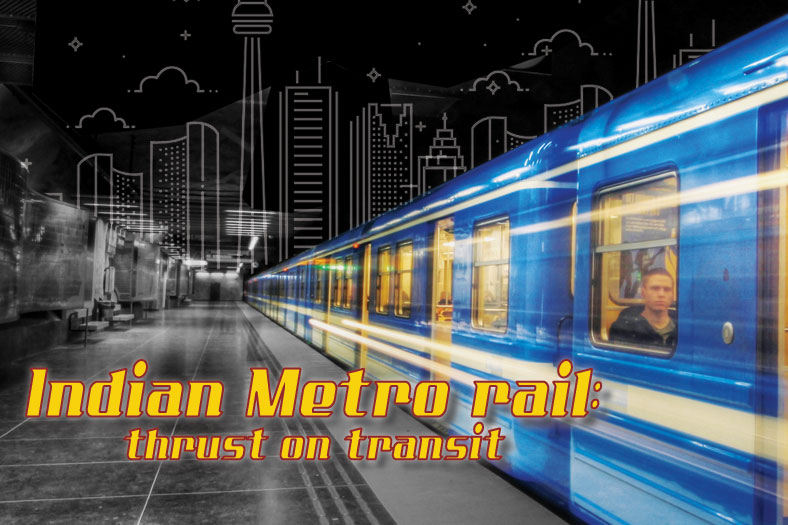 Indian Metro rail: thrust on transit