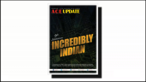 ACE UPDATE February 2020 Edition | 9th Anniversary - Incredibly Indian