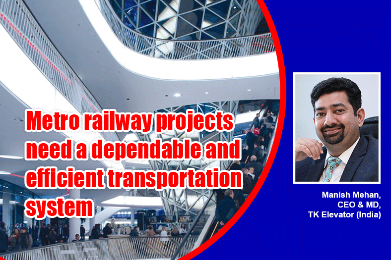Metro railway projects need a dependable and efficient transportation system
