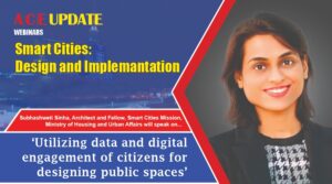 Subhashweti Sinha l Utilising data & engagement of citizens designing public spaces l ACE Update
