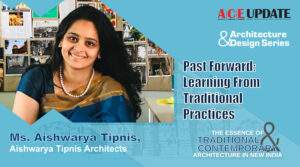 Past forward- learning from traditional practices | ACE Update | Architecture & Design Series