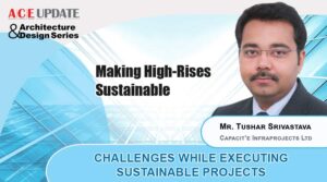 Challenges while executing sustainable projects | ACE Update | Architecture & Design Series