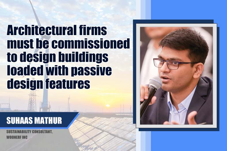 Architectural firms must be commissioned to design buildings loaded with passive design features