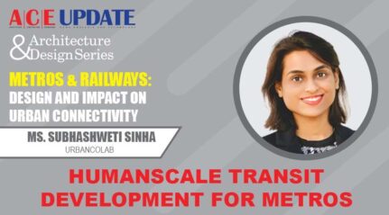 Ms Shubhashweti Sinha-Humanscale transit development for Metros - ACE Update