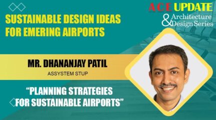 Mr Dhananjay Patil from Assystem Stup Planning Strategies for Sustainable Airports - ACE Update webinar