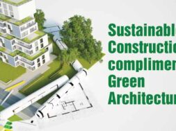 Sustainable Construction complimenting Green Architecture