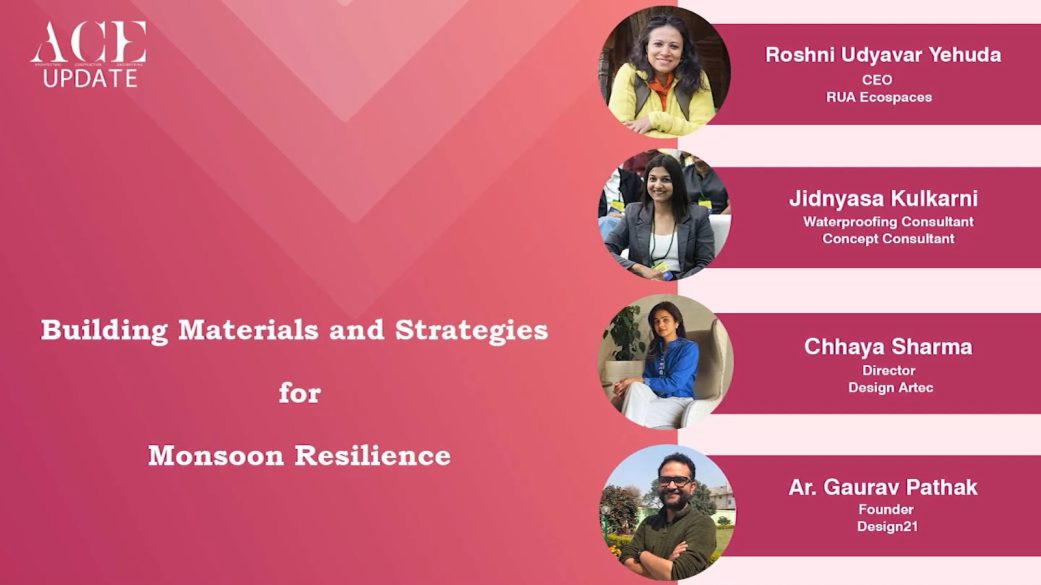 Building Materials and Strategies for Monsoon Resilience | Panel Discussion | ACE Update Magazine