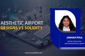 AESTHETIC AIRPORT DESIGNS VS SOLIDITY | Janhavi Poul | ACE UPDATE MAGZINE