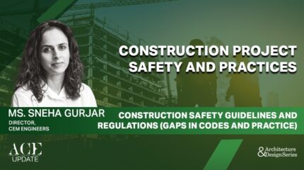 MsSneha Gurjar-Director of CEM Engineers-Construction Safety Guidelines and Regulations (Gaps in codes and Practice)