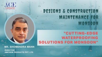 Mr. Shomendra Mann, Director at Amchem Products Pvt Ltd : Cutting-Edge Waterproofing Solutions for Monsoon